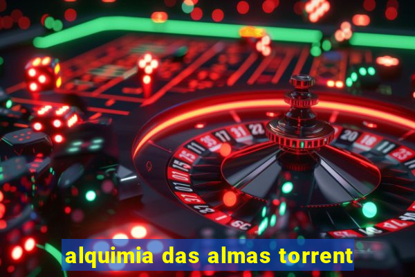alquimia das almas torrent