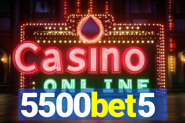 5500bet5