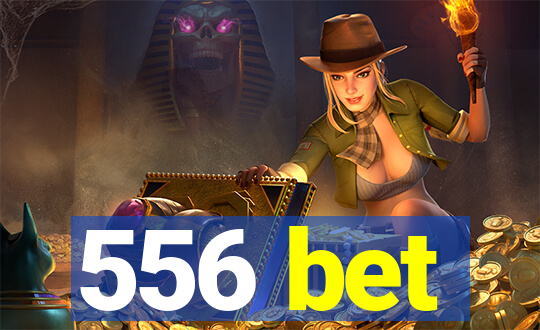 556 bet