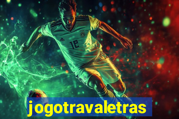 jogotravaletras