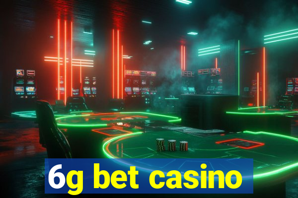6g bet casino