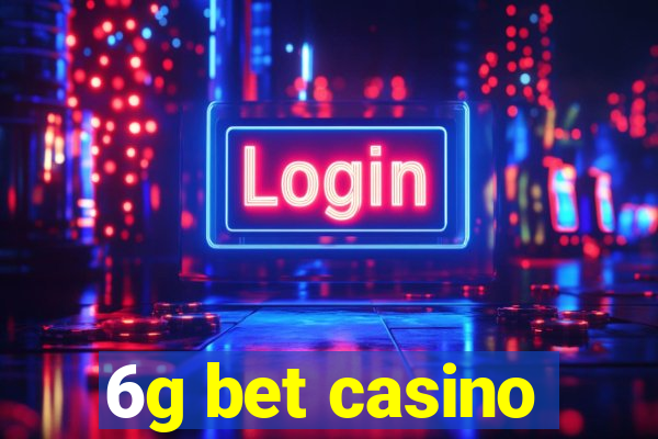6g bet casino