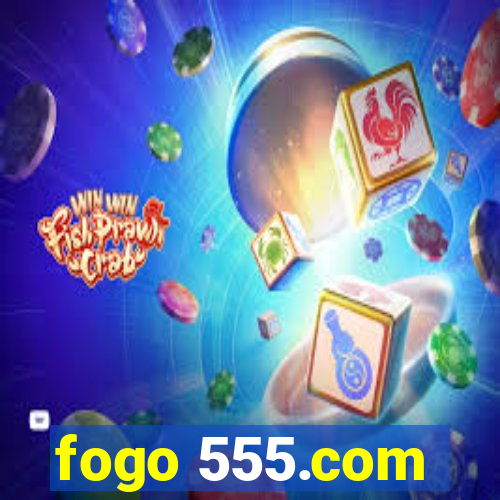 fogo 555.com