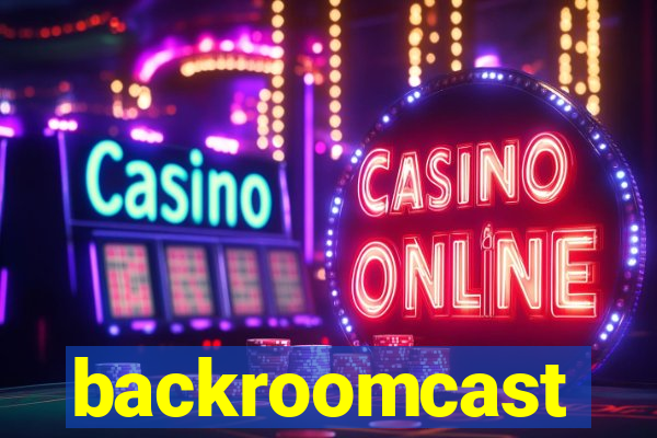 backroomcast