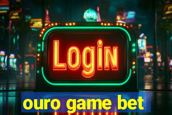 ouro game bet