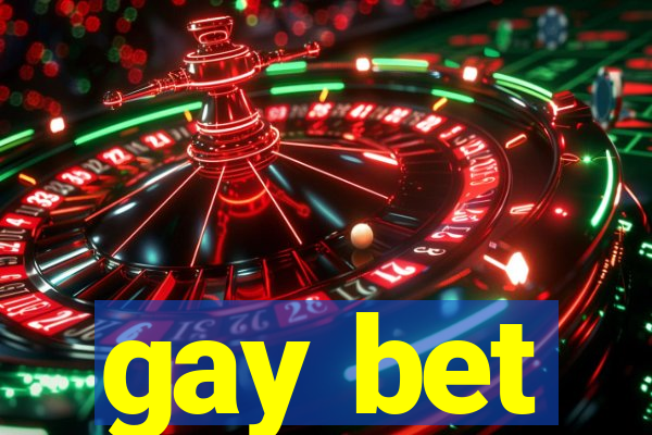 gay bet