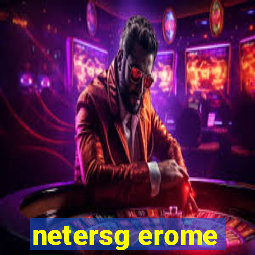 netersg erome