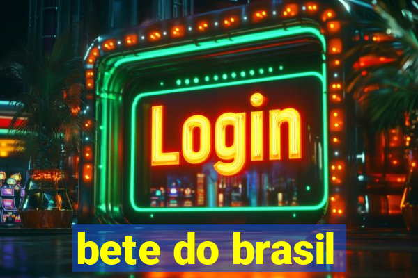 bete do brasil