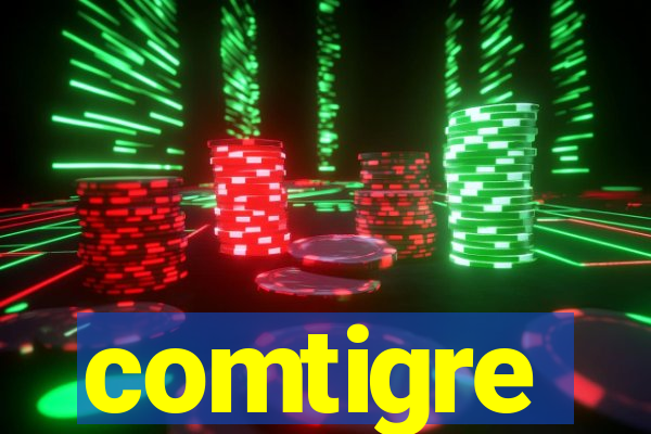 comtigre