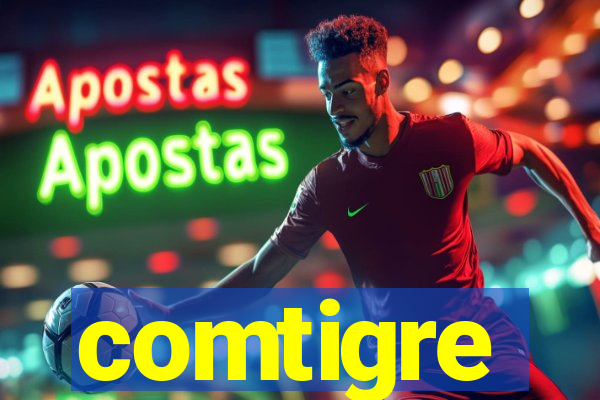comtigre