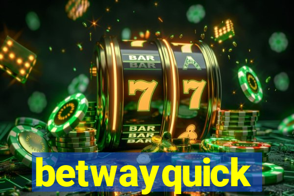 betwayquick