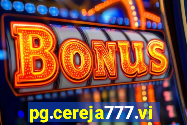 pg.cereja777.vip