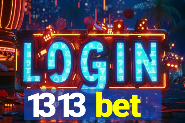 1313 bet