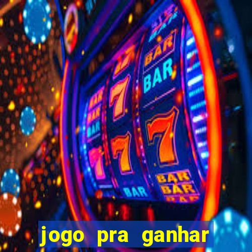 jogo pra ganhar dinheiro sem depositar