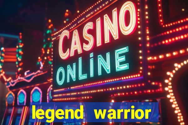legend warrior dinheiro infinito