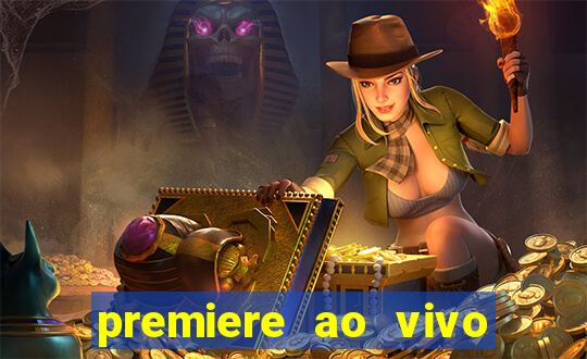 premiere ao vivo gratis fluminense