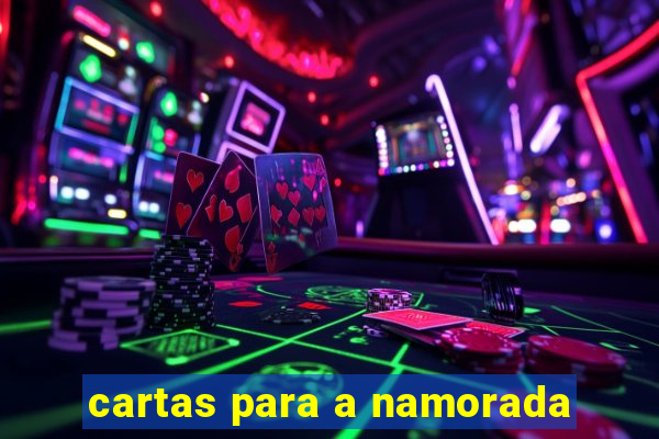 cartas para a namorada