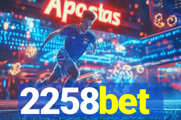 2258bet