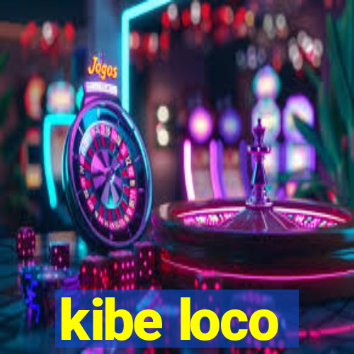 kibe loco