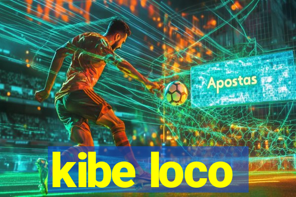 kibe loco
