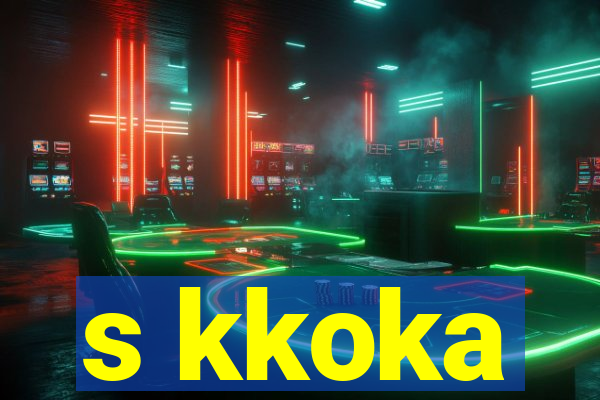 s kkoka