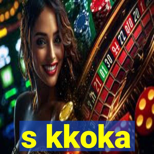 s kkoka