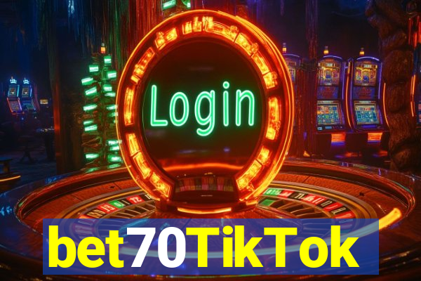 bet70TikTok