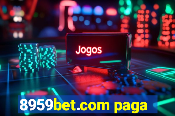 8959bet.com paga