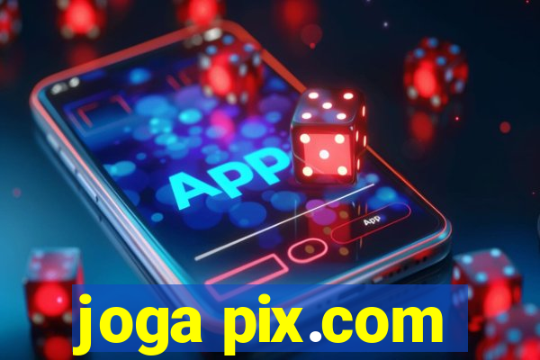 joga pix.com
