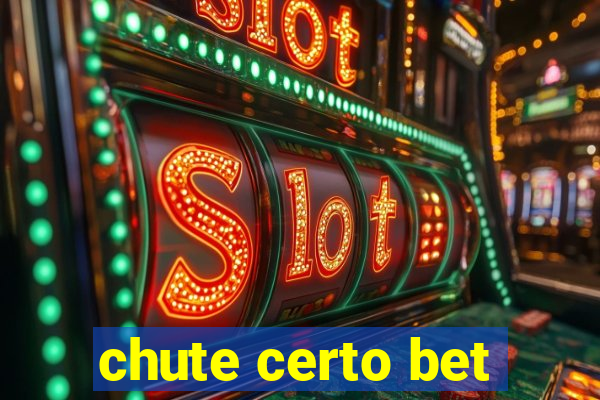 chute certo bet