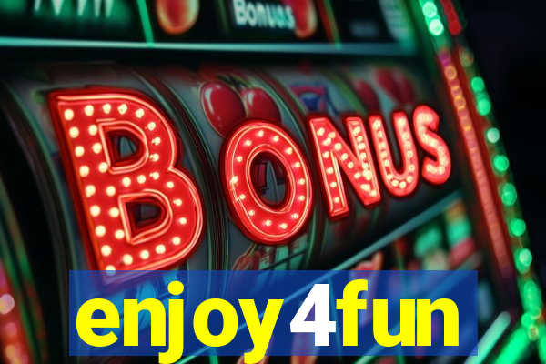 enjoy4fun
