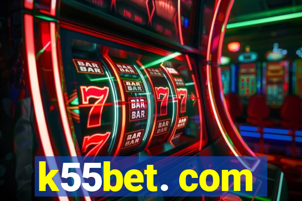 k55bet. com