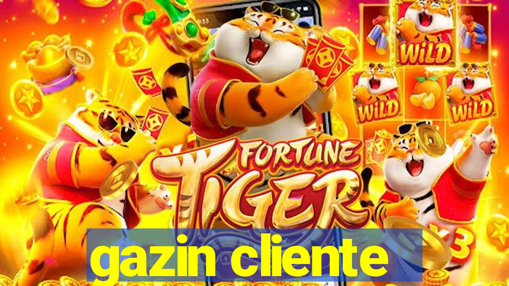 gazin cliente