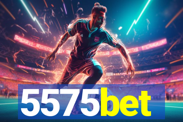 5575bet