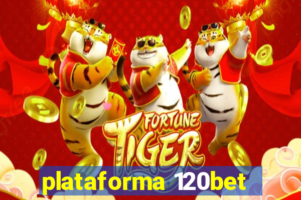 plataforma 120bet