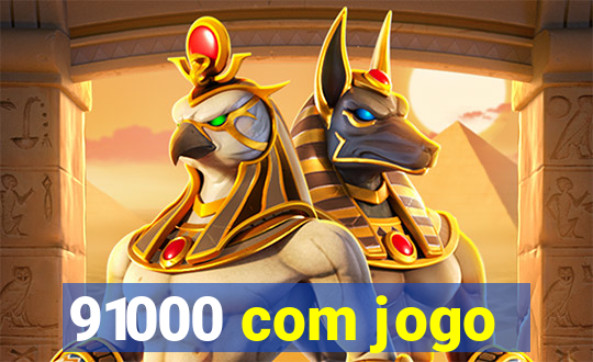 91000 com jogo