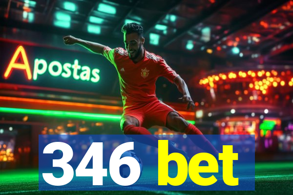 346 bet