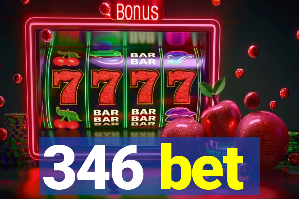 346 bet