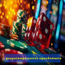 poupatempo santos agendamento