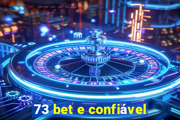 73 bet e confiável