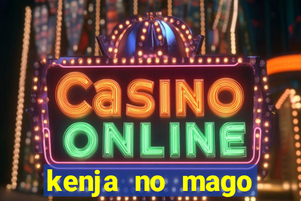 kenja no mago dublado 1 temporada