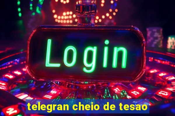 telegran cheio de tesao