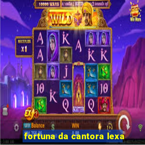 fortuna da cantora lexa