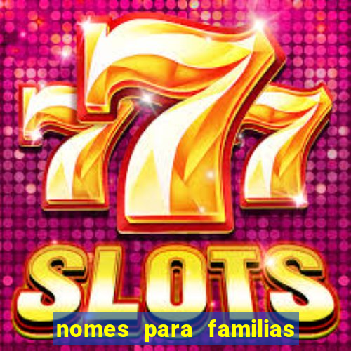 nomes para familias em jogos