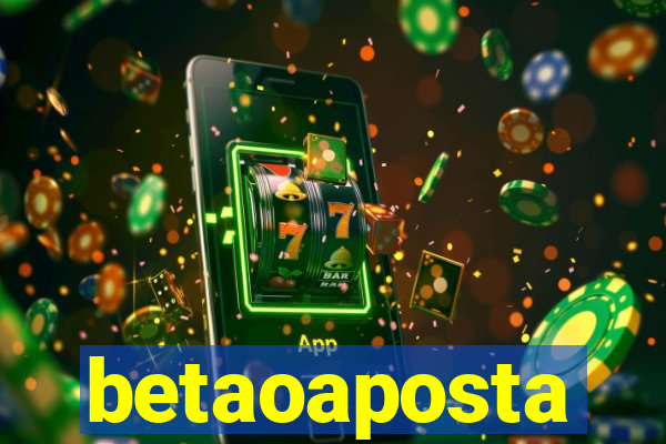 betaoaposta