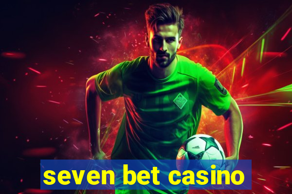 seven bet casino