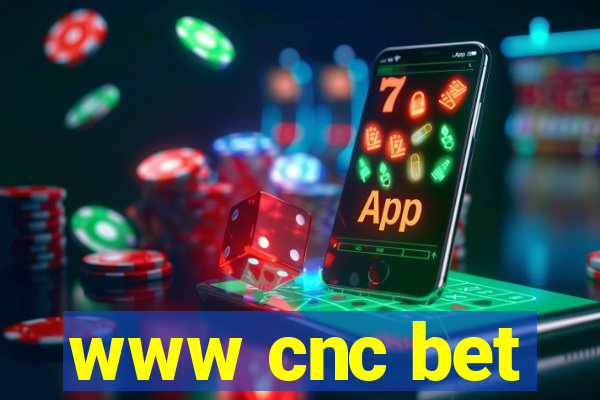 www cnc bet