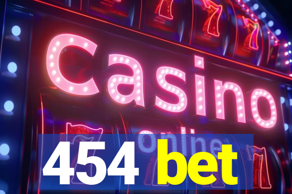 454 bet