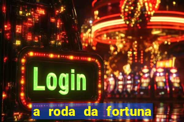 a roda da fortuna tarot conselho