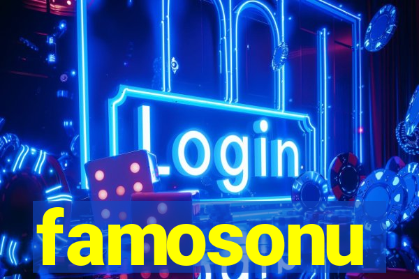 famosonu